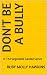 "Don't Be A Bully" - THE VE...
