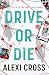 Drive or Die: Meet your new...