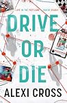 Drive or Die: Mee...