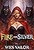 Fire and Silver