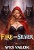 Fire and Silver