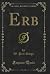 Erb (Classic Reprint)