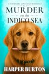 Murder on the Indigo Sea: (Windmere Cove Cozy Mystery Book 4)