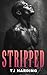 Stripped: A Dark M/M Romance