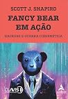 Fancy Bear em Ação: Hackers e Guerra Cibernética (Portuguese Edition) Fancy Bear em Ação: Hackers e Guerra Cibernética (Portuguese Edition)