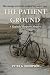 The Patient Ground: A Regin...