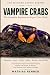 VAMPIRE CRABS: The Complete...