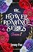 The Flower Romance Series: ...