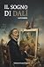 Il sogno di Dalí by Lluc Oliveras
