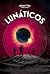 Lunáticos
