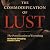 The Commodification of Lust: The Pornification of Everything (The Seven Deadly Sins of Modern Culture)