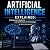 Artificial Intelligence Explained: A Beginner’s Guide to AI, Machine Learning, and the Future of Technology