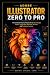 Adobe Illustrator Zero to P...