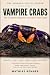 VAMPIRE CRABS: The Complete...