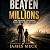 Beaten to Millions: How Sur...