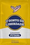 O gosto da liberdade