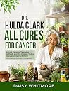 Dr Hulda Clark Al...