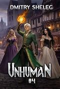 Unhuman (Book #4): A Portal Progression Fantasy Series