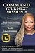 COMMAND YOUR NEXT MISSION™ by Michelle “G-I” Gardner-Ince