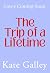 The Trip of a Lifetime by Kate Galley