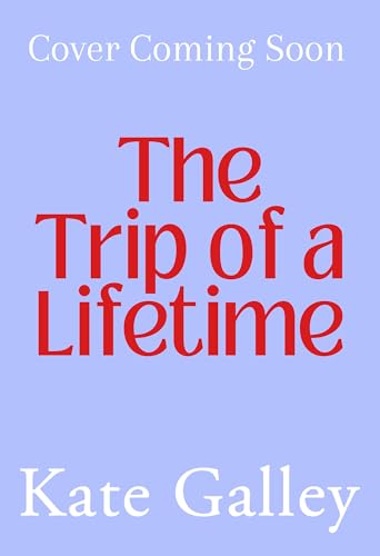 The Trip of a Lifetime: A BRAND NEW festive Golden Girls adventure from Kate Galley for 2026 (Kindle Edition)
