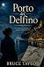 Porto del Delfino: Un Roman...