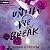 Until We Break