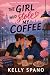 The Girl Who Stole My Coffe...
