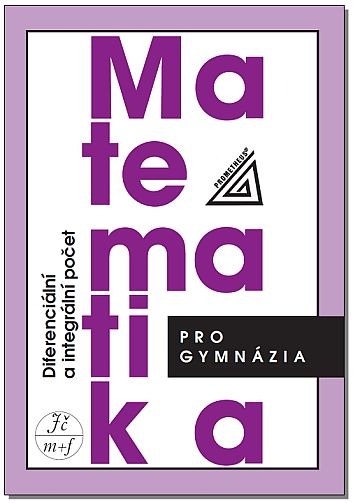 Diferenciální a integrální počet (Matematika pro gymnázia)