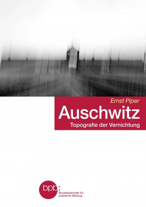 Auschwitz: Topografie der Vernichtung (Paperback)