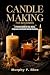 Candle Making For Beginners...