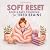 Soft Reset by Emelie Kullman