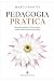 Pedagogia pratica: Manuale ...