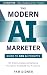 The Modern AI Marketer: Gui...