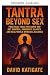 Tantra oltre il sesso (Le g...
