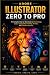 Adobe Illustrator Zero to P...