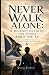 Never Walk Alone: A Journey...