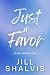 Just a Favor by Jill Shalvis Just a Favor by Jill Shalvis