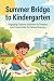Summer Bridge to Kindergarten by Marcos Coelho