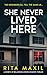 She Never Lived Here: An Addictive Domestic Thriller
