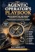 The Agentic Operator's Playbook by Pat Howlett