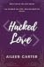 Hacked Love (The Love Serie...