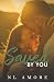 Saved By You: A small town, Brothers best friend, friends to lovers, love after loss, military romance. (Always & Forever)