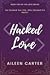 Hacked Love (The Love Series, #2)