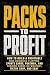 Packs to Profit: How to Bui...