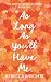 As Long As You'll Have Me (First Responders Series Book 1): A grumpy sunshine, forced proximity, firefighter romance