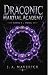 Draconic Martial Academy by J.A. Maverick Draconic Martial Academy by J.A. Maverick