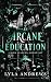 An Arcane Education (Arcadi...