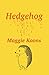 Hedgehog by Maggie Koons