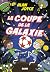 La Coupe de la galaxie (e-b...